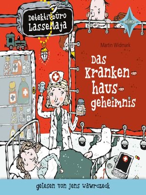 cover image of Detektivbüro LasseMaja--Das Krankenhausgeheimnis